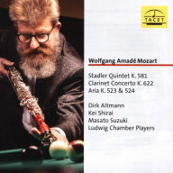 Title: Wolfgang Amad¿¿ Mozart: Stadler Quintet K. 581; Clarinet Concerto K. 622; Aria K. 523 & 524, Artist: Dirk Altmann