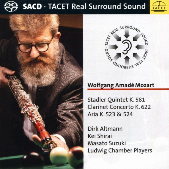 Wolfgang Amad¿¿ Mozart: Stadler Quintet K. 581; Clarinet Concerto K. 622; Aria K. 523 & 524