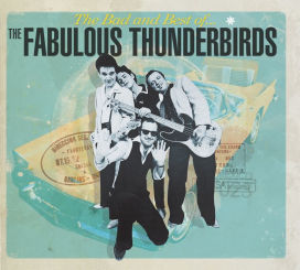 Bad & Best of the Fabulous Thunderbirds