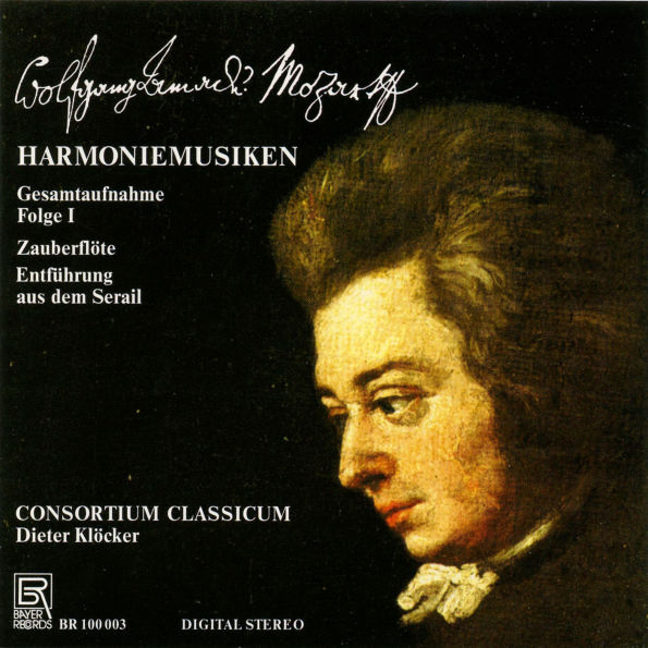 Harmoniemusiken: Gesamtaufnahme Folge I (Zauberfl¿¿te; Entf¿¿hrung aus dem Serail)