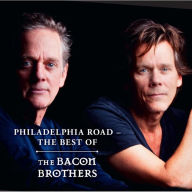 Philadelphia Road: The Best of the Bacon Brothers