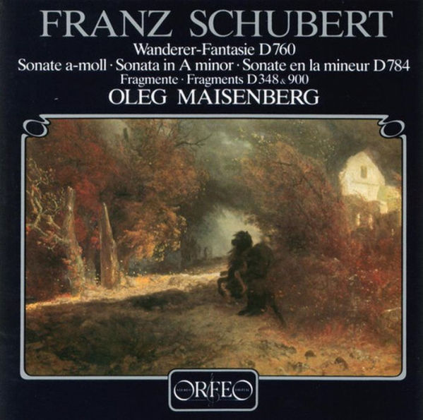 Schubert: Wanderer Fantasie D 760; Sonata in A minor D 784; Fragments D348 & 900