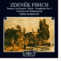 Zdenek Fibich: Toman a lesni panna; Boufe; Symphonie No. 3