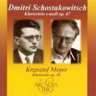 Title: Dmitri Schostkowitsch: Klaviertrio e-moll Op. 67; Krzysztof Meyer: Klaviertrio Op. 50, Artist: Arcadia Trio