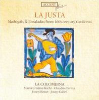 La Justa: Madrigals & Ensaladas from 16th Century Catalonia