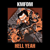 Title: Hell Yeah, Artist: KMFDM