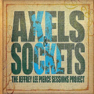 Title: Axels & Sockets, Artist: Jeffrey Lee Pierce