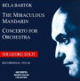 Bart¿¿k: The Miraculous Mandarin; Concerto for Orchestra