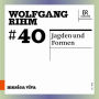 Musica Viva #40: Wolfgang Rihm - Jagden und Formen