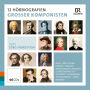 12 Hoerbiografien: Grosser Komponisten