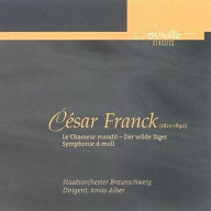 Title: César Franck: Le Chasseur Maudit; Symphonie D-moll, Artist: Jonas Alber