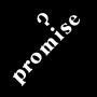 Promise!