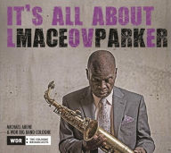 Title: It's All About Love, Artist: Maceo Parker