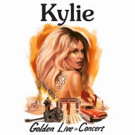 Title: Golden Live in Concert, Artist: Kylie Minogue