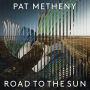 Pat Metheny: Road to the Sun