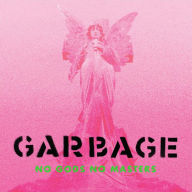 Title: No Gods No Masters, Artist: Garbage