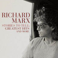 Title: Stories to Tell: Greatest Hits and More, Artist: Richard Marx