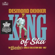 Title: King of Ska: The Beverley's Records Singles Collection [1963-1967], Artist: Desmond Dekker