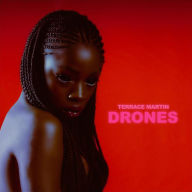Title: Drones, Artist: Terrace Martin