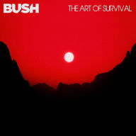 Title: The Art of Survival, Artist: Bush