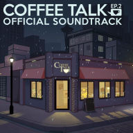 Coffee Talk Ep 2: Hibiscus & Butterfly Original Soundtrack]