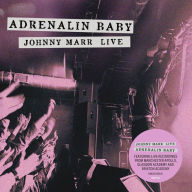 Title: Adrenalin Baby: Johnny Marr Live, Artist: Johnny Marr