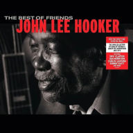Title: The Best of Friends, Artist: John Lee Hooker