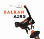 Otros Aires Presents Balkan Airs