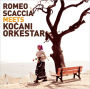 Romeo Scaccia Meets Kocani Orkestar