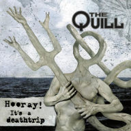 Title: Hooray! It's a Death Trip, Artist: The Quill