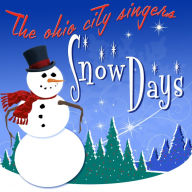 Title: Snow Days, Artist: Ohio City Singers