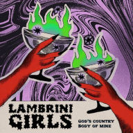 Title: Gods Country/Body of Mine, Artist: Lambrini Girls