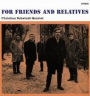 For Friends and Relatives