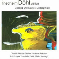 Title: Friedhelm D¿¿hl Edition, Vol. 4: Gesang und Klavier - Liederzyklen, Artist: Dietrich Fischer-Dieskau