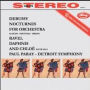 Debussy: Nocturnes for Orchestra; Ravel: Daphnis et Chloë Suite No. 2
