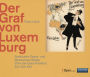 Franz Lehár: Der Graf von Luxemburg