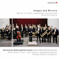 Title: Images and Mirrors: Works for Cello, Saxophone Quartet and Wind Orchestra, Artist: Peter Bruns