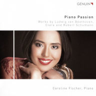 Title: Piano Passion: Works by Ludwig van Beethoven, Clara and Robert Schumann, Artist: Caroline Fischer