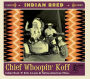 Indian Bred, Vol. 2: Rock 'N' Roll Chief Whoopin' Koff