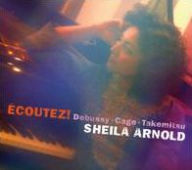 Title: Écoutez!: Debussy, Cage, Takemitsu, Artist: Sheila Arnold