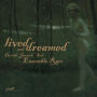 Lived & Dreamed