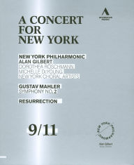 Title: A Concert for New York: Mahler - Symphony No. 2 [Blu-ray]