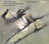 Title: Anton Bruckner: Requiem, Artist: Lukasz Borowicz