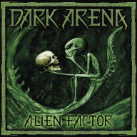 Title: Alien Factor, Artist: Dark Arena