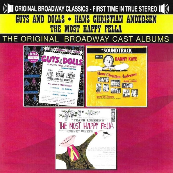 Guys & Dolls / Hans Christian Anderson / The Most Happy Fella [Original Broadway Casts]