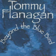 Title: Beyond the Bluebird, Artist: Tommy Flanagan