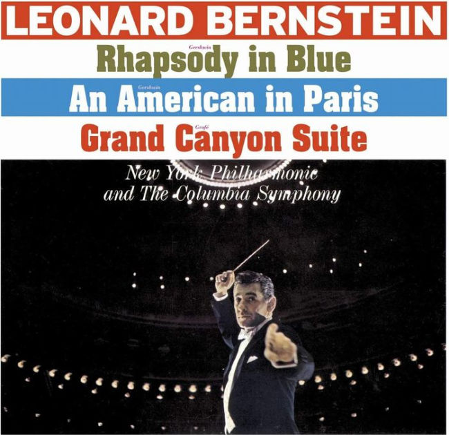 Gershwin: Rhapsody In Blue; An American In Paris; Grofé: Grand Canyon ...