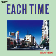 Title: Each Time, Artist: Eiichi Ohtaki