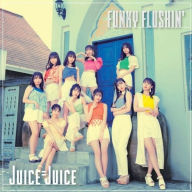 Title: Funky Flushin', Artist: Juice=Juice