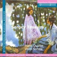 Sergey Taneyev: Piano Quartet; Violin Sonata